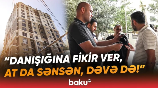 “Üzümə necə at kimi dirənmisən?!” | Sakinlər ayağa qalxdı: “Bu qədər adamı təhqir edirsən” - Baku TV