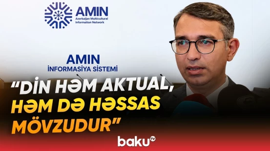 "Dini sabitliyin qorunmasında media ilə sıx əməkdaşlıq vacibdir" | Gündüz İsmayılov - Baku TV