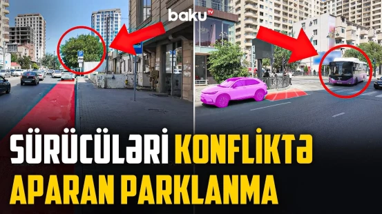 Parklanma məntəqəsi niyə yolu iflic edəcək şəkildə qurulub? - NECƏ OLMALIDIR?