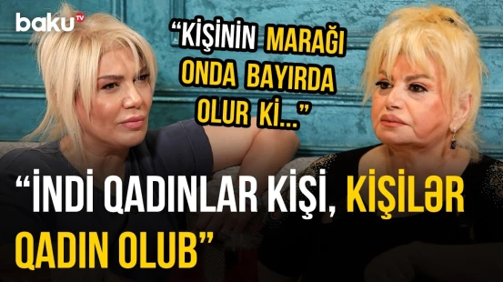 “Bakıda qala bilərsən, bakılı ola bilməzsən” | “Boşanmaq nədir, nəyin çatmır, ay qız?!” - O VAXTLAR