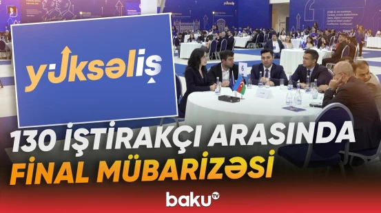 Altıncı “Yüksəliş” müsabiqəsinin final mərhələsinin açılış mərasimi keçirilib - Baku TV