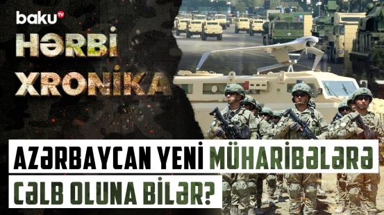 Qarabağ məsələsi həll olunubsa, Azərbaycan Ordusu hansı təhlükələrə qarşı gücləndirilir?