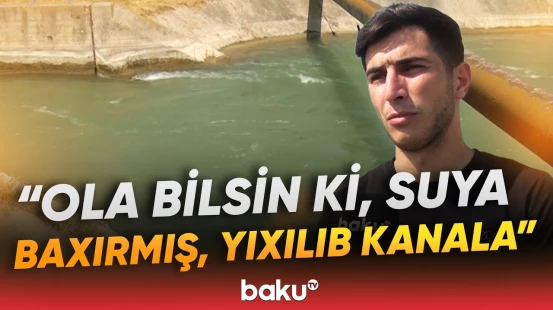 Bərdədə bədbəxt hadisə | 59 yaşlı kişi kanalda batdı - Baku TV