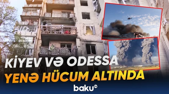 Ukrayna şəhərləri hədəfdə: İtki və dağıntılarla bağlı yeni təfərrüatlar - Baku TV