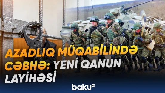 Məhbusların cəbhəyə cəlb edilməsi planı | Azadlıq müqabilində orduya qoşulmaq - Baku TV