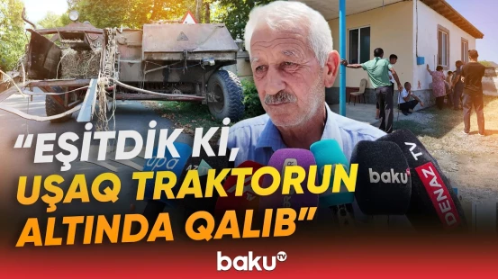Zərdabda tükürpərdən hadisə | 3 yaşlı uşaq faciəvi şəkildə öldü - Baku TV