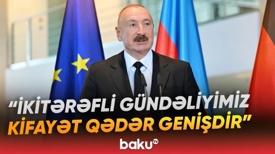 İlham Əliyev Azərbaycan-Almaniya əlaqələri barədə danışdı - Baku TV