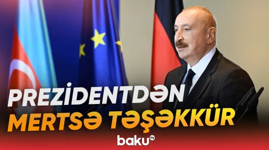 İlham Əliyev Almaniya Kanslerinə qonaqpərvərliyə görə təşəkkür etdi - Baku TV