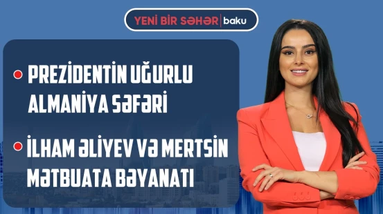 Tramp İranı hədələdi | Peskovdan Kiyevə xəbərdarlıq | Milli mətbuatımız 151 yaşında - YENİ BİR SƏHƏR