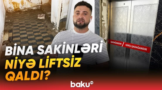 Xətaidə yaşayış binasında 6 liftin fəaliyyəti dayandırıldı | Əməkdaşımızdan son məlumatlar - Baku TV