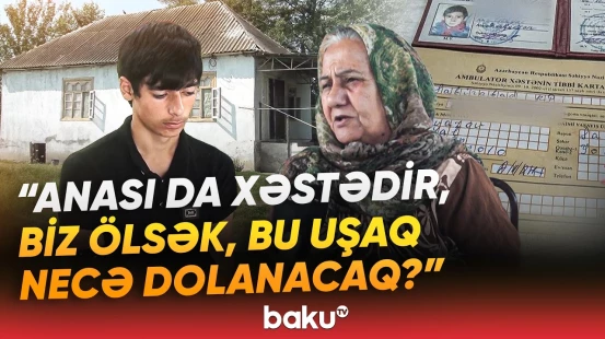 "Hamısı dedi ki, lal-kardır, bunu niyə..." | Pensiyası kəsilən 16 yaşlı Röyalın nənəsi kömək istədi