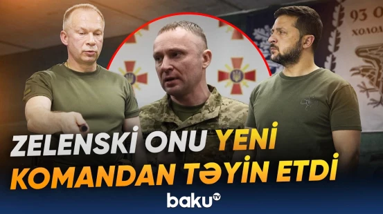 Ukraynada yeni komandan hücum planını açıqladı | Britaniya kredit proqramını təsdiqlədi - Baku TV