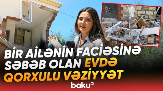 Bu yerdən keçmək belə təhlükəlidir | Yasamalda dəhşətli partlayış olmuş evdə son vəziyyət - Baku TV
