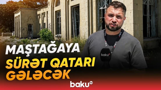 Bakıda illər sonra bu dəmir yolu xətti bərpa olunur | Maştağada hansı ərazilər söküləcək? - Baku TV