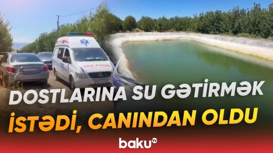 "Yarım saat sonra tapıblar" | Cəlilabadda 21 yaşlı gəncin faciəvi sonu - Baku TV