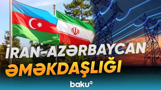 İran Azərbaycandan elektrik enerjisi idxalını artırdı - Baku TV