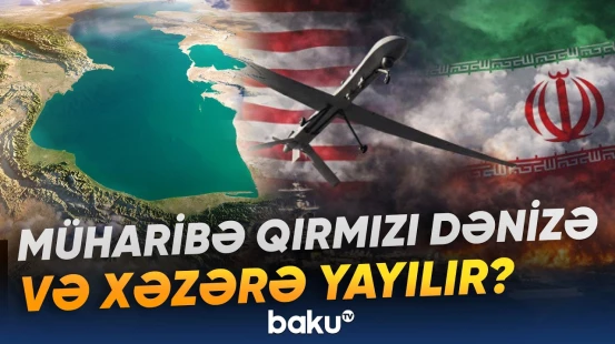 İran münaqişəsi yeni mərhələyə keçir | Yaxın Şərqdə vəziyyət gərginləşir - Baku TV