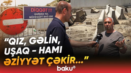 “Məcburuq buna, başqa variant yoxdur” | Badamdar sakinləri çıxılmaz duruma düşdü - Baku TV