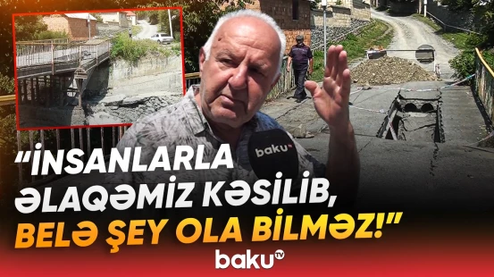 “Bu əziyyətdən bizi qurtarsaydılar...” | Üç kəndi birləşdirən körpü uçdu - Baku TV