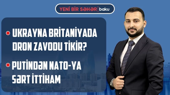 Tehran Kiyevə cavab verəcək? | Hörmüz üçün yeni təhlükəsizlik mexanizmi hazırlanır? - YENİ BİR SƏHƏR