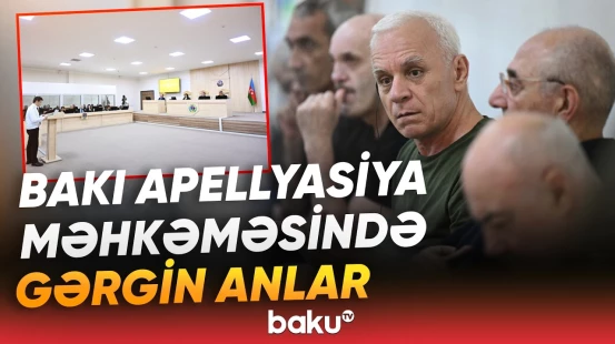 Arayik Harutyunyan və digərlərinin işi üzrə materiallar tədqiq olunub - Baku TV