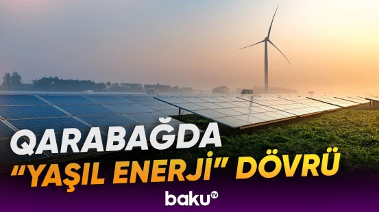 Qarabağ və Şərqi Zəngəzurda enerji layihələrinin icrası hansı mərhələdədir? - Baku TV