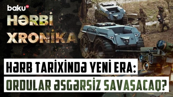 Yaralı təxliyə edir, mina təmizləyir, atəş açır | Döyüş robotları ön xətti ələ keçirir?