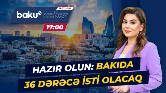 Yeni ayın ilk günü paytaxt və bölgələrdə hava necə olacaq? - Baku TV CANLI