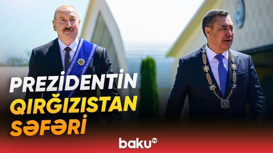 "Haber Global" Prezident İlham Əliyevin Qırğızıstan səfəri barədə süjet hazırladı - Baku TV