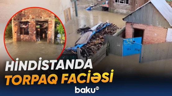Hindistanda daşqın və torpaq sürüşməsi həyatı iflic etdi | Ölənlər var - Baku TV
