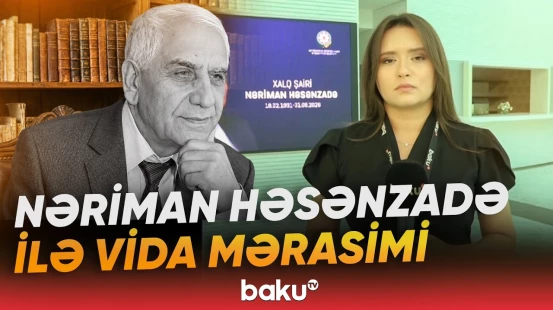 Nəriman Həsənzadə I Fəxri xiyabanda dəfn ediləcək - Baku TV