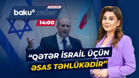 İsrailin keçmiş Baş nazirindən sərt açıqlamalar | "Qətərin qarşısını almalıyıq" - Baku TV CANLI