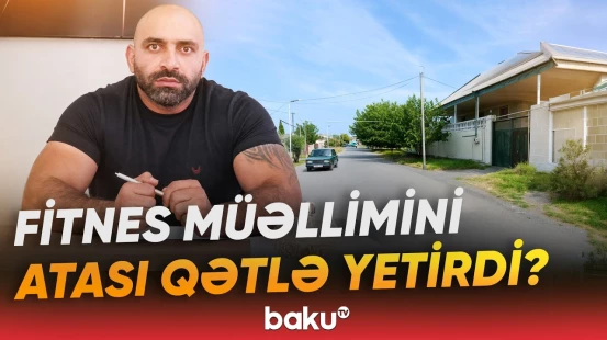 Goranboyda qandonduran qətl | Ata oğlunun ölümündə şübhəli bilinir - Baku TV