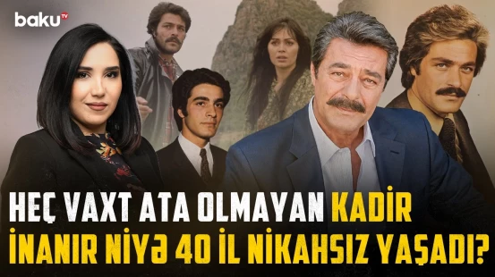 Anasının möcüzəsi sayılan "Yeşilçam" əfsanəsi nəyə heç vaxt "yox" deyə bilmədi? - ARAŞDIRMA