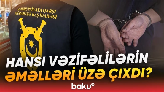 Vəzifəli şəxslərlə bağlı rüşvət qalmaqalı | Cinayət işi başlandı - Baku TV