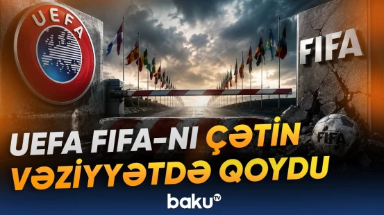 UEFA FIFA-nın yolunu necə kəsdi? | Futbolu siyasiləşdirməyə çalışanlar - Baku TV