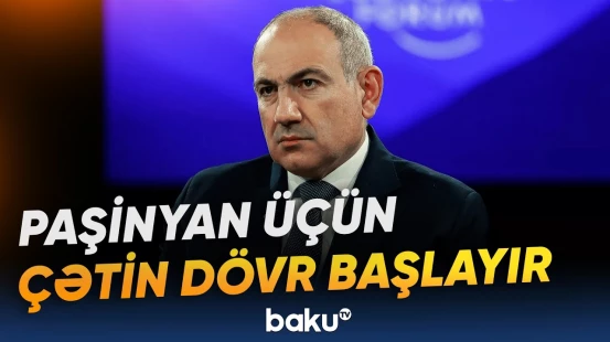 Ermənistanda siyasi gərginlik | Paşinyanın hökuməti təzyiq altında - Baku TV