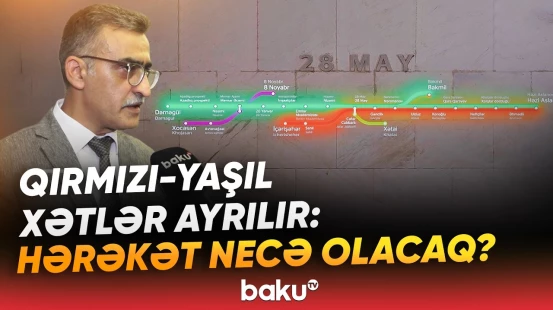 "28 May"dan bu istiqamətə gedə bilməyəcəksiniz | Metroda hansı dəyişikliklər olacaq? - Baku TV