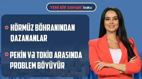 Estoniya Bakıda səfirlik açacaq | ABŞ İranı hansı yollarla cəzalandıracaq? - YENİ BİR SƏHƏR