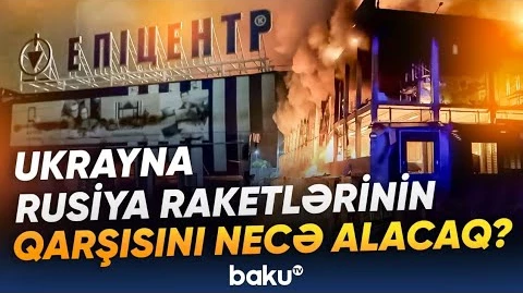 Hücumlar güclənir | “Patriot” çatışmazlığı Ukraynanı hansı plana vadar etdi? - Baku TV