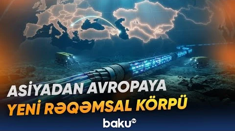 Azərbaycan və Qazaxıstan Transxəzər Fiber-Optik Kabel Xəttinin çəkilişini başa çatdırıb - Baku TV