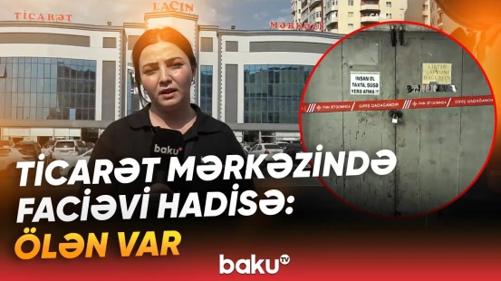 Bakıdakı məşhur ticarət mərkəzində tükürpərdən anlar yaşandı - Baku TV