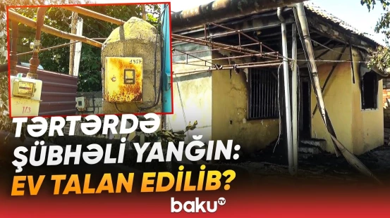 "İki ay əvvəl işığı, qazı özüm çəkmişdim" | Tərtərdə ər və arvadın ölümü ilə bitən dəhşətli hadisə