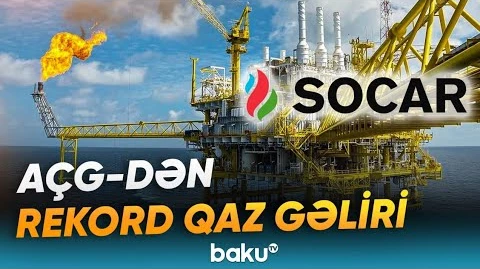 6 ayda tarixi göstərici | AÇG-dən SOCAR-a verilən səmt qazının həcmi artdı - Baku TV