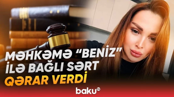 Məhkəmə zalında gərgin anlar | Məşhur tiktoker haqqında hansı qərarı verdi? - Baku TV