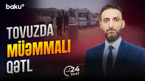 Tovuzda 28 yaşlı gənc bibisinin həyatına son qoydu - 24 SAAT
