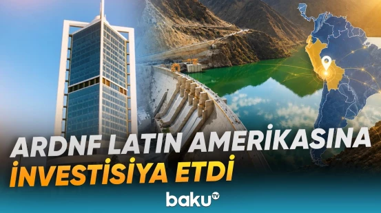 ARDNF qlobal portfelini daha da genişləndirir | Yeni strategiyanın detalları - Baku TV