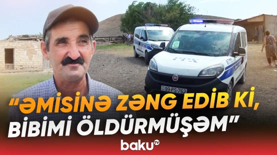 Tovuzda dəhşət: 28 yaşlı gənc bibisini qətlə yetirdi - Baku TV