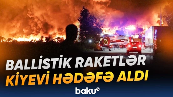 Kiyev istiqamətinə atılan raketlər şəhərdə ciddi fəsadlar törədib - Baku TV