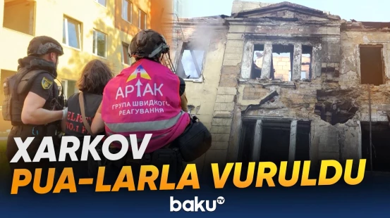 Xarkovda dəhşətli gecə | Rusiya ordusu mülki obyektləri hədəf aldı - Baku TV